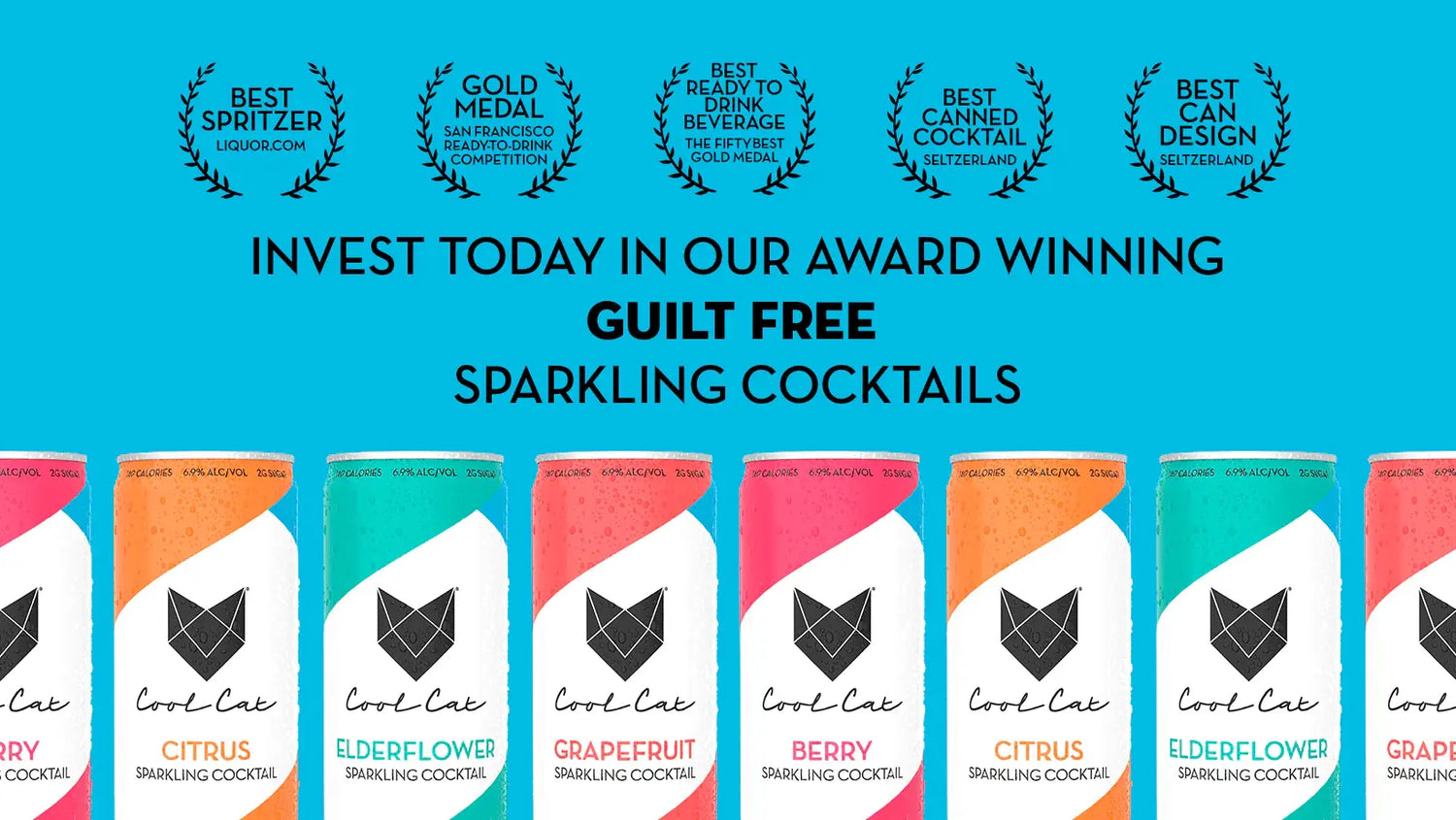 Invest today in our award winning guilt free sparkling cocktails. 